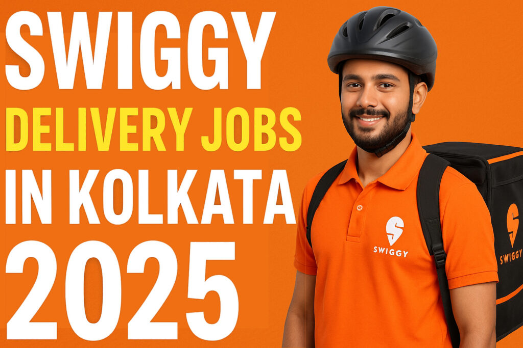 Swiggy delivery job Kolkata 2025

